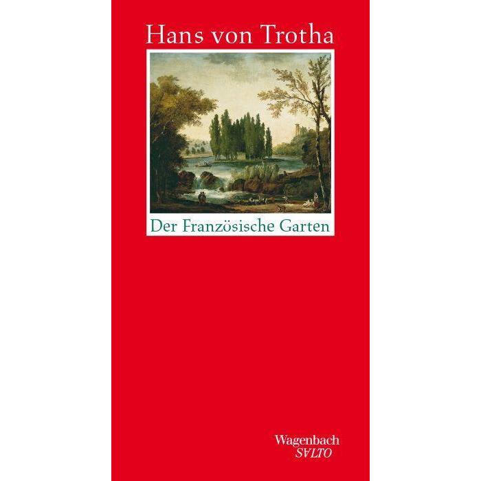 Der Französische Garten, Ratgeber von Hans von Trotha