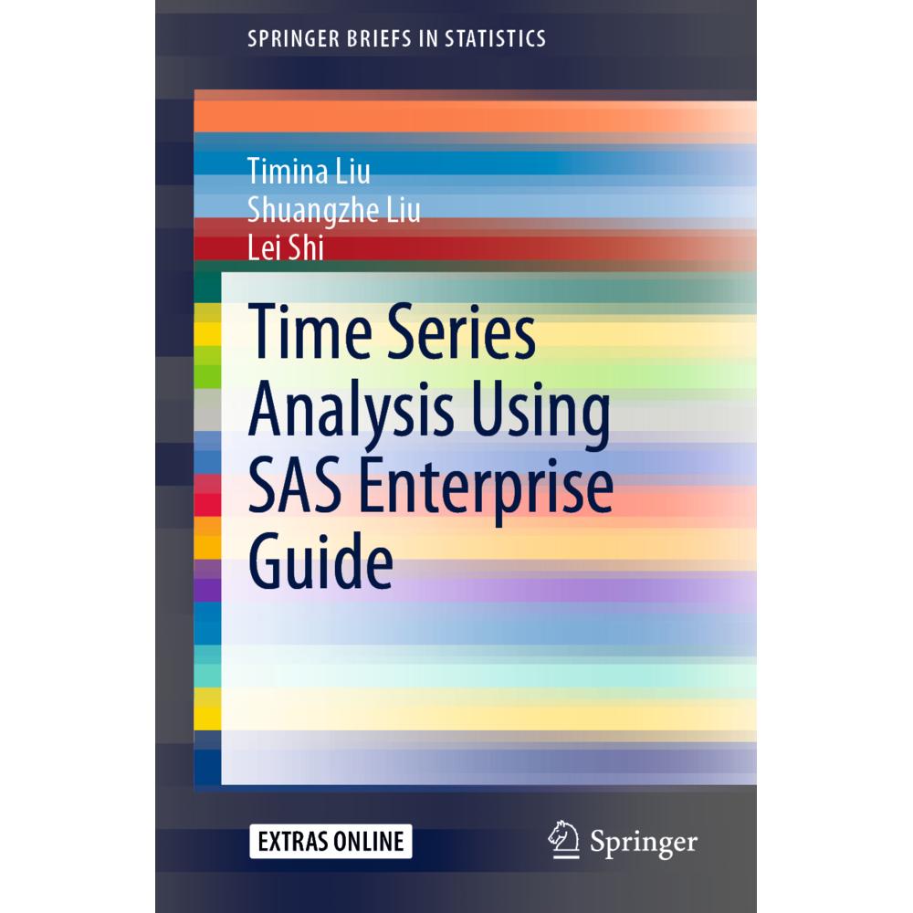 Time Series Analysis Using SAS Enterprise Guide, Fachbücher von Lei Shi, Shuangzhe Liu, Timina Liu