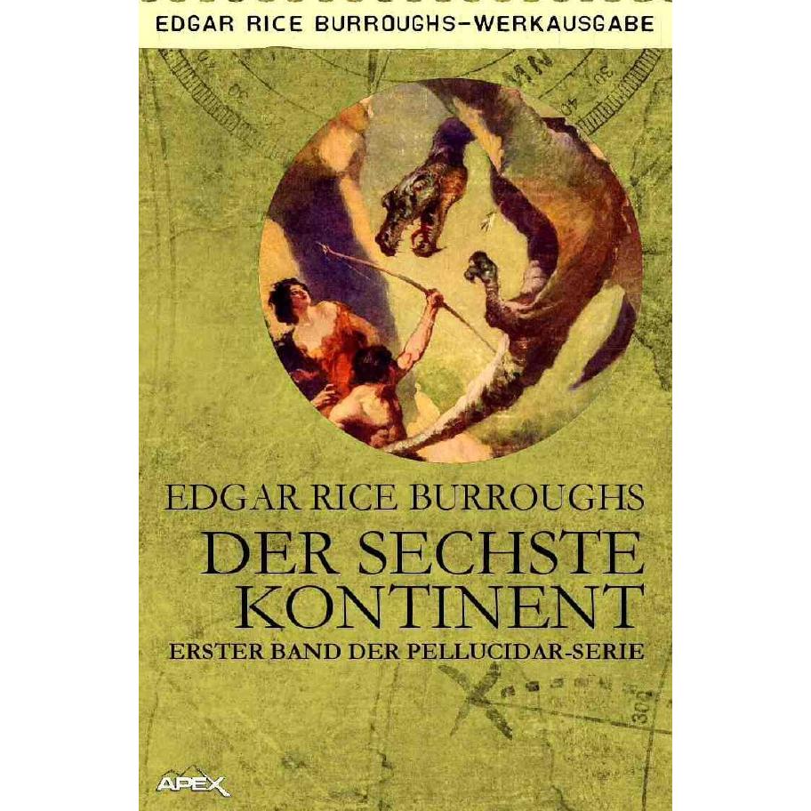 Burroughs:Der sechste Kontinent, Belletristik von Edgar Rice Burroughs