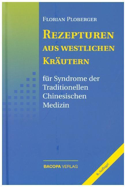 Produktbild Rezepturen aus westlichen Kräutern (Deutsch, Florian Ploberger, 2010)