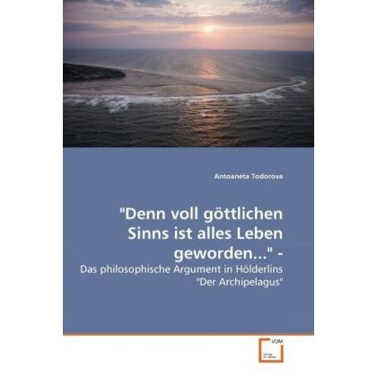 Denn voll göttlichen Sinns ist alles Leben geworden... -, Fachbücher