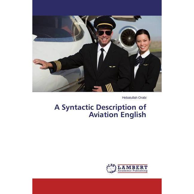 A Syntactic Description of Aviation English, Fachbücher von Hebatullah Orabi