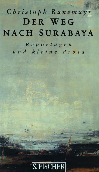 Der Weg nach Surabaya (German, Christoph Ransmayr, 1997)