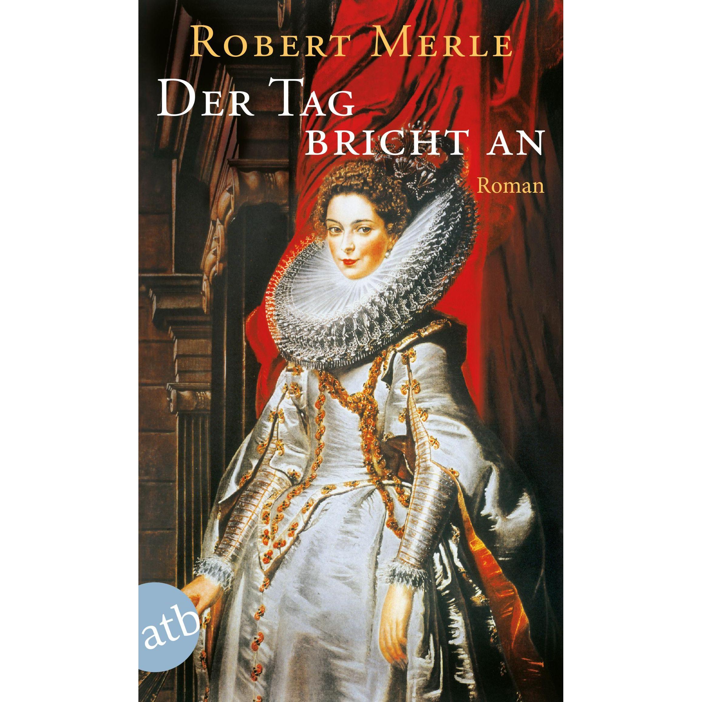 Der Tag bricht an, Belletristik von Robert Merle