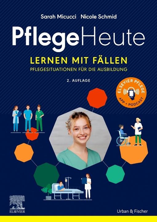 Pflege Heute, Lernen mit Fällen (Deutsch, Sarah Micucci, 2023)