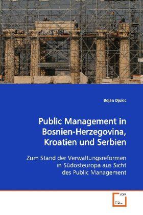 Immagine prodotto Public Management in Bosnien-Herzegovina, Kroatien und Serbien (Bojan Djukic, 2009)