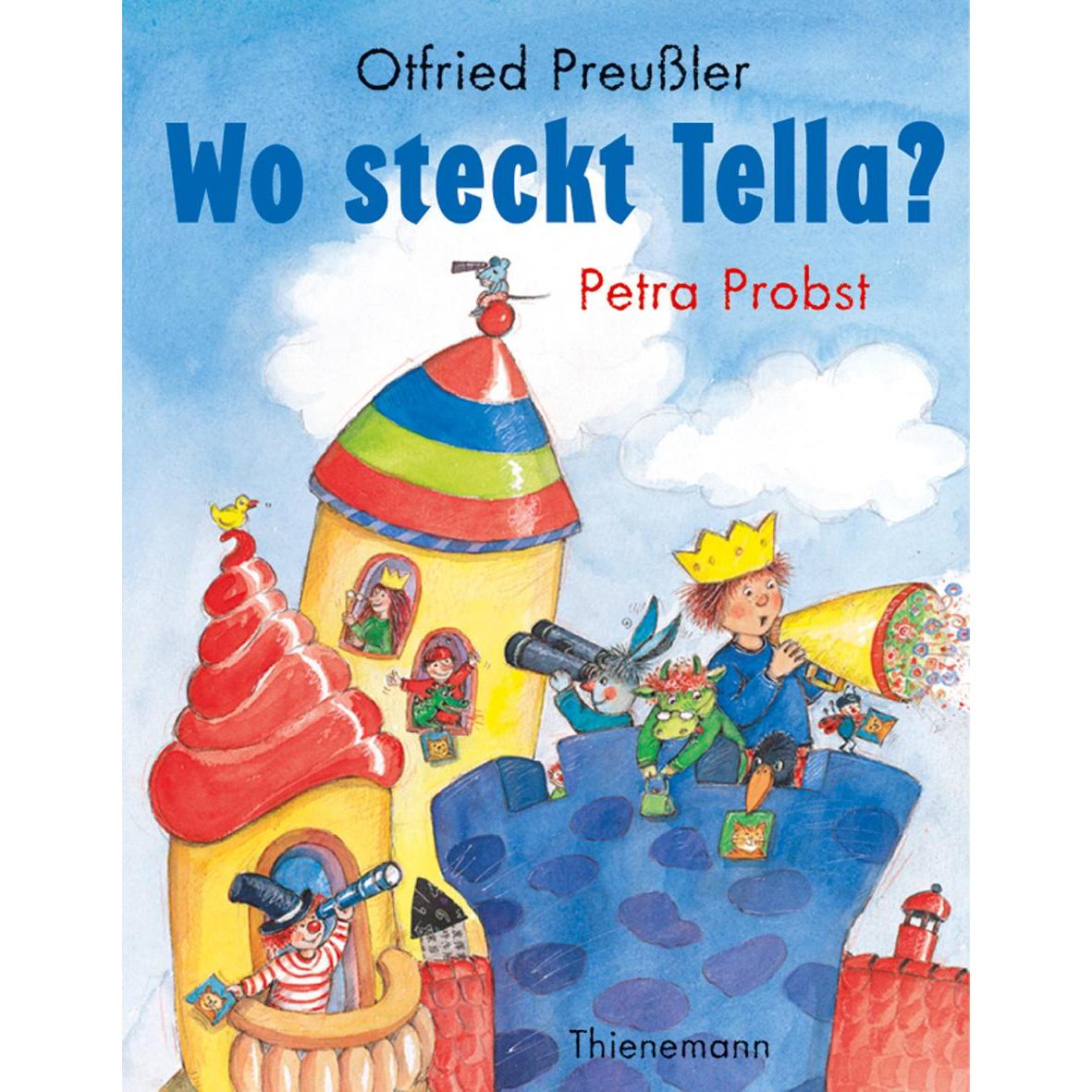 Wo steckt Tella?, Kinderbücher von Otfried Preussler, Petra Probst