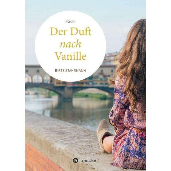 Der Duft nach Vanille, Belletristik von Birte Stährmann