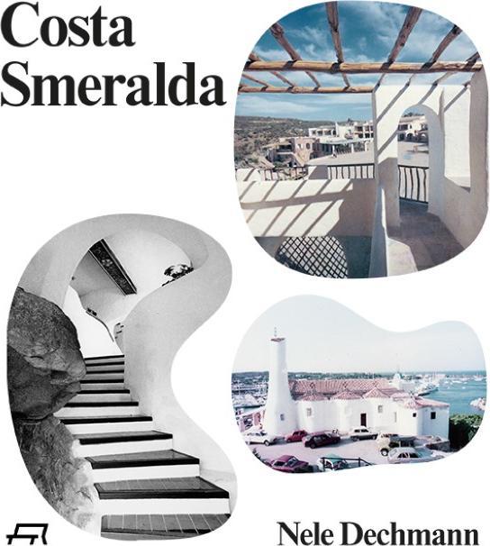 Produktbild Costa Smeralda (Deutsch, Marcel Meili, Nele Dechmann, Vittorio Magnago Lampugnani, 2018)