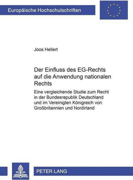 Produktbild Der Einfluss des EG-Rechts auf die Anwendung nationalen Rechts (Deutsch, Joos Hellert, 2001)