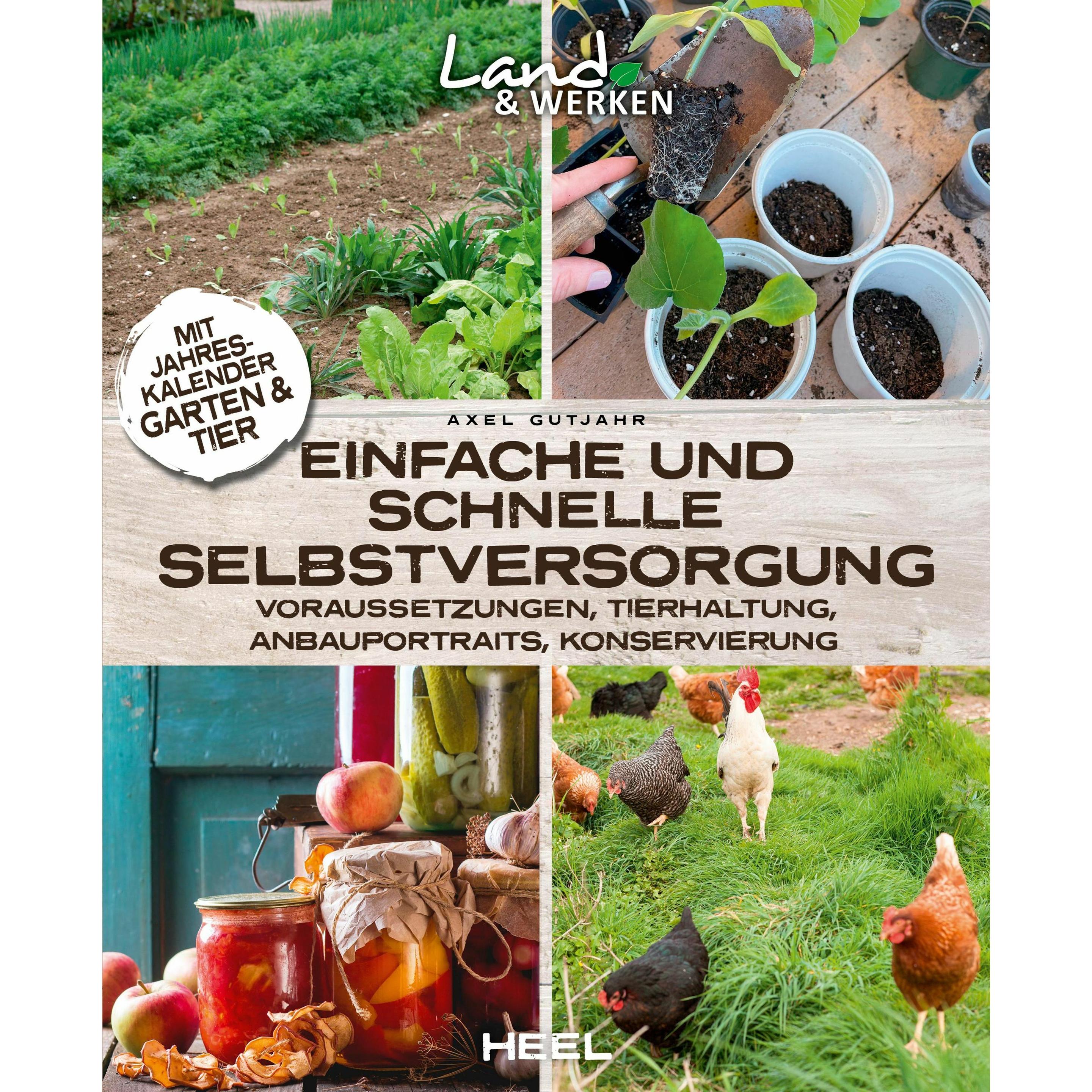 Einfache und schnelle Selbstversorgung, Ratgeber von Axel Gutjahr