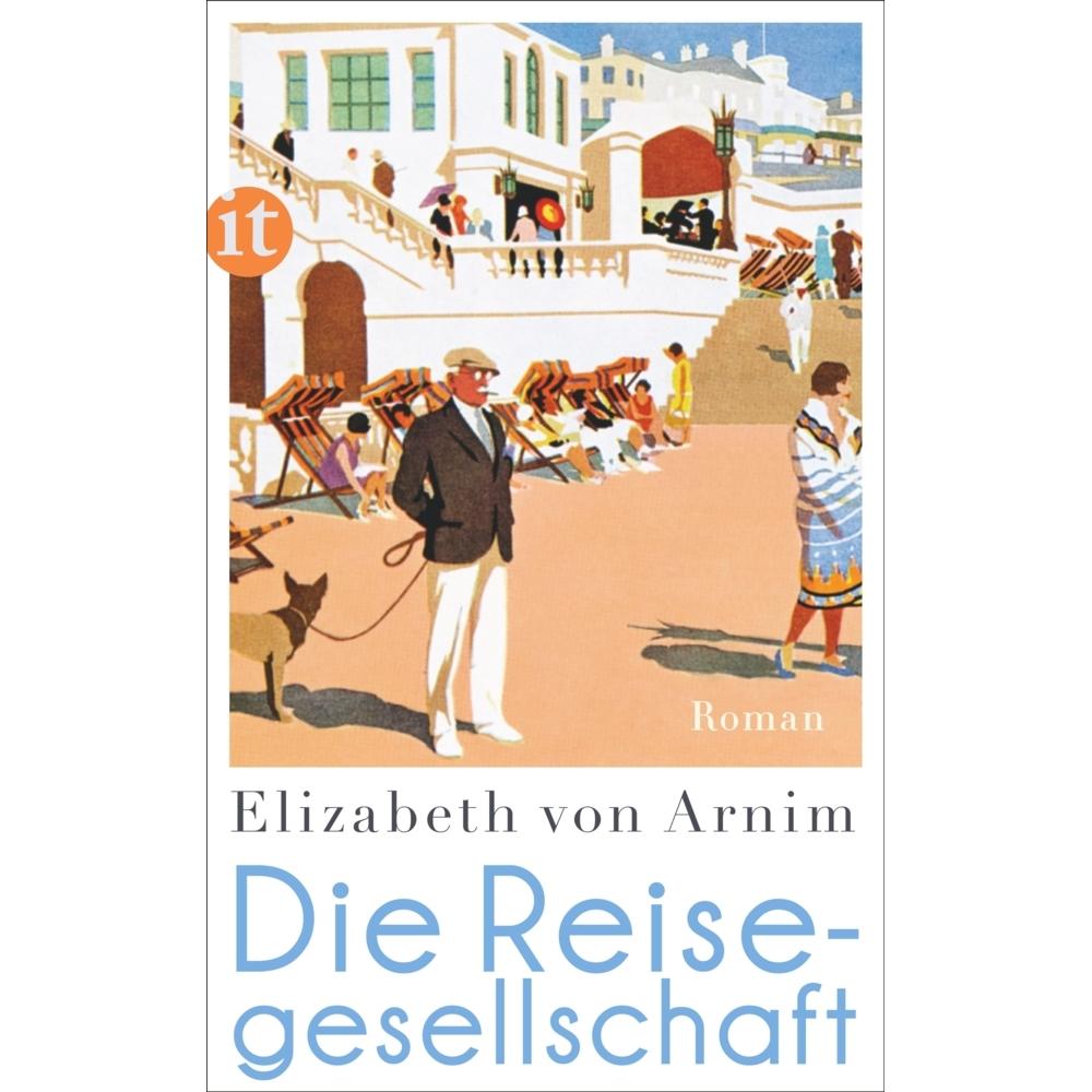 Die Reisegesellschaft, Belletristik von Elizabeth von Arnim