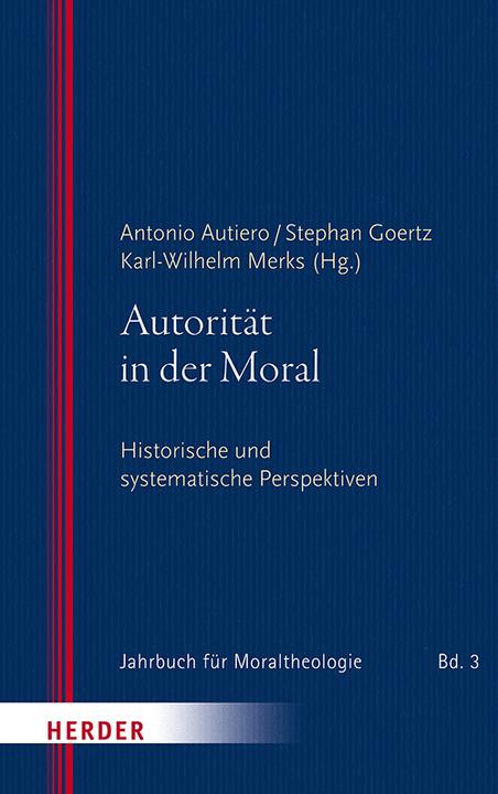 Immagine prodotto Autorität in der Moral (Tedesco, Antonio Autiero, Karl-Wilhelm Merks, Stephan Goertz, 2019)
