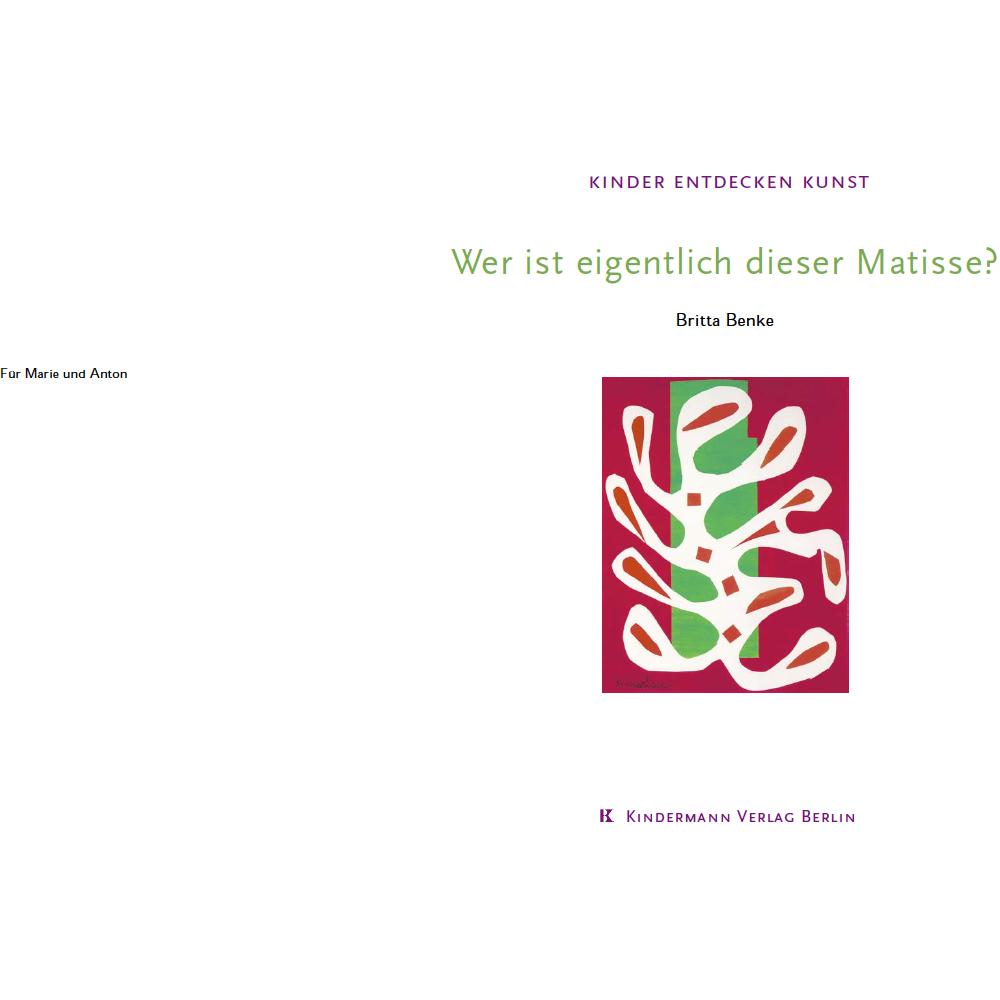 Thumbnail - Wer ist eigentlich dieser Matisse?, Kinderbücher von Britta Benke
