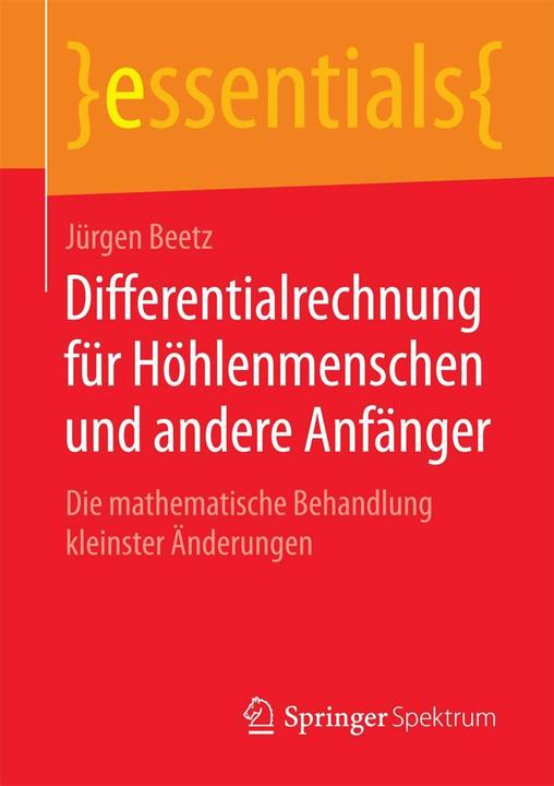 Produktbild Differentialrechnung für Höhlenmenschen und andere Anfänger (Deutsch, 2015)