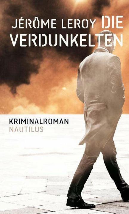 Produktbild Die Verdunkelten (Deutsch, Jérôme Leroy, 2018)