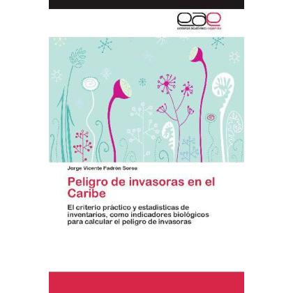 Peligro de invasoras en el Caribe, Fachbücher von Jorge Vicente Padrón Soroa
