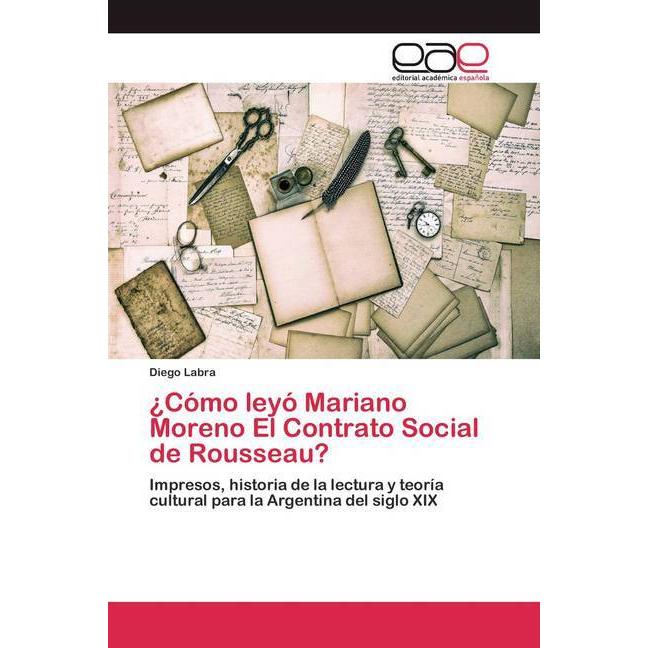¿Cómo leyó Mariano Moreno El Contrato Social de Rousseau?, Fachbücher