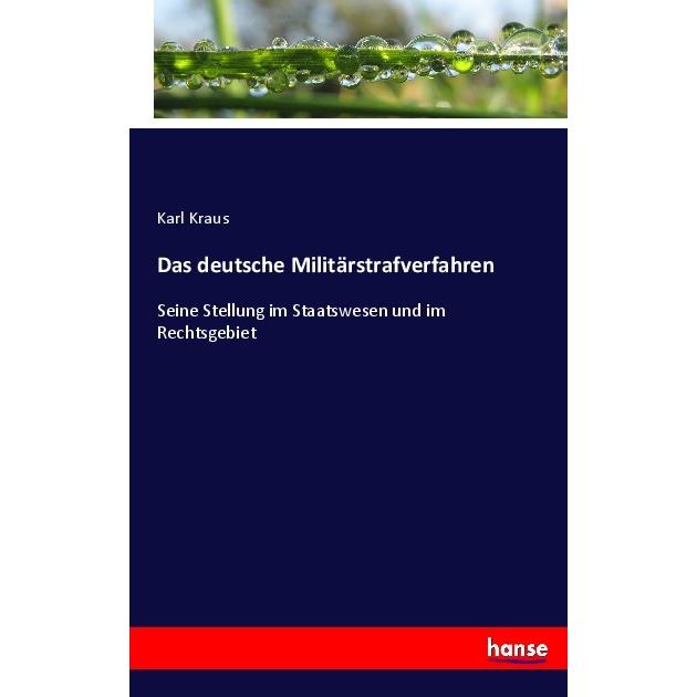 Das deutsche Militärstrafverfahren, Fachbücher von Karl Kraus