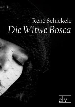 Actual product image Die Witwe Bosca (René Schickele, 2011)