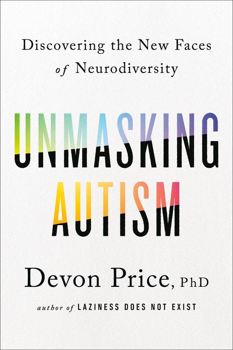 Actual product image Harmony Unmasking Autism: Discovering the New Faces of Neurodiversity (English, Devon Price, 2022)