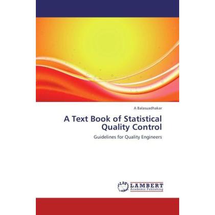 A Text Book of Statistical Quality Control, Fachbücher von A Balasuadhakar