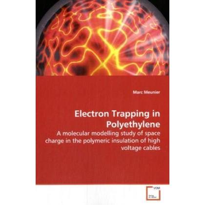 Electron Trapping in Polyethylene, Fachbücher von Marc Meunier