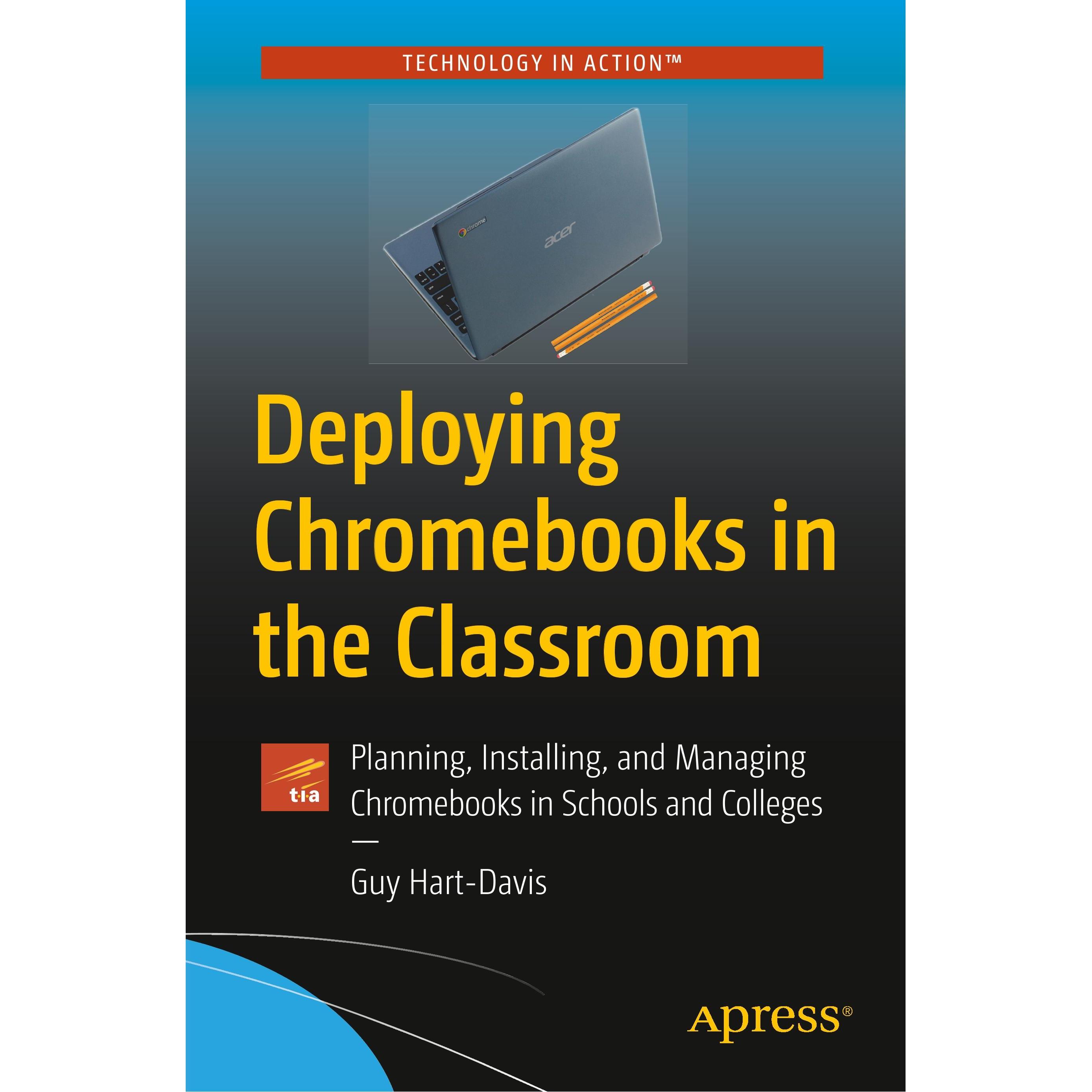 Deploying Chromebooks in the Classroom, Fachbücher von Guy Hart-Davis
