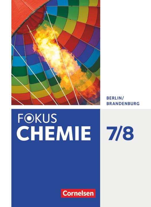 Produktbild Fokus Chemie 7./8. Schuljahr. Neubearbeitung. Schülerbuch. BE,BB (Deutsch, Andreas Eberle, Barbara Arndt, Carina Kronabel, Jörn Peters, Karin Arnold, Steffen Schäfer, Uwe Lüttgens, Volkmar Dietrich, 2016)