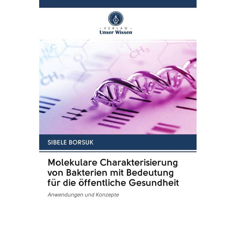 Molekulare Charakterisierung von Bakterien mit Bedeutung für die öffentliche Gesundheit, Fachbücher von Sibele Borsuk