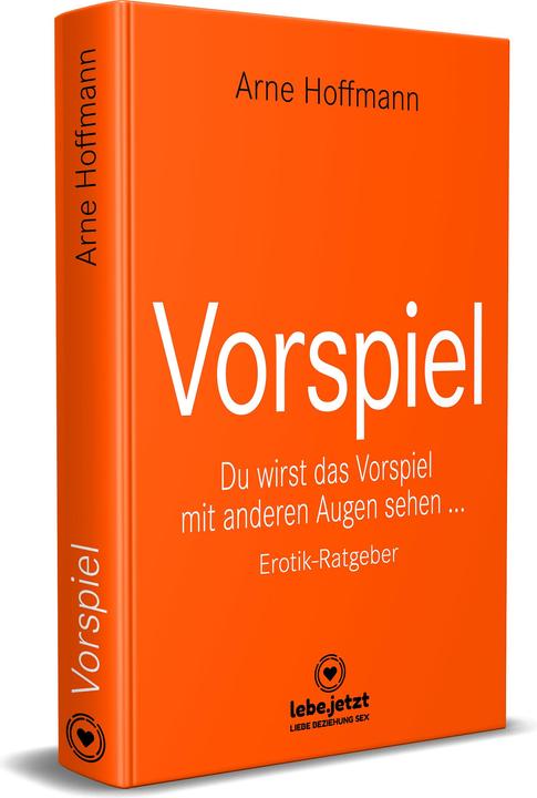 Produktbild Vorspiel | Erotischer Ratgeber (Deutsch, Arne Hoffmann, 2021)