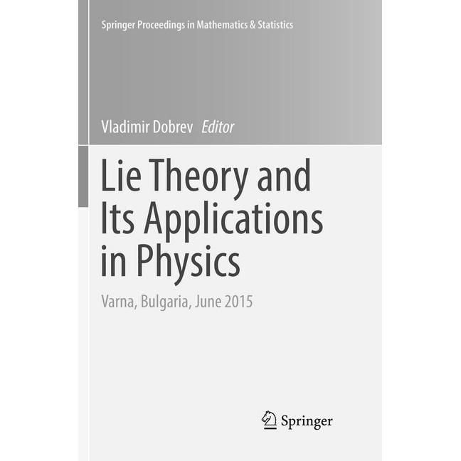 Lie Theory and Its Applications in Physics, Fachbücher von Vladimir Dobrev