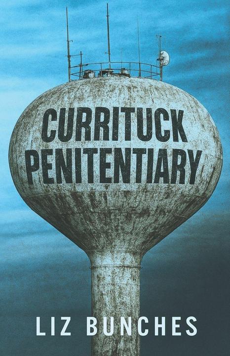 Produktbild Currituck Penitentiary (Englisch, Liz Bunches, 2025)