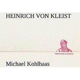 Michael Kohlhaas, Belletristik von Heinrich von Kleist
