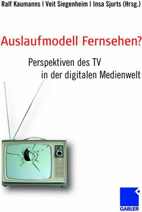 Produktbild Auslaufmodell Fernsehen? (Deutsch, Insa Sjurts, Ralf Kaumanns, Veit Siegenheim, 2008)