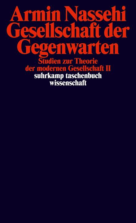 Produktbild Studien zur Theorie der modernen Gesellschaft 2. Gesellschaft der Gegenwarten (Deutsch, Armin Nassehi, 2011)
