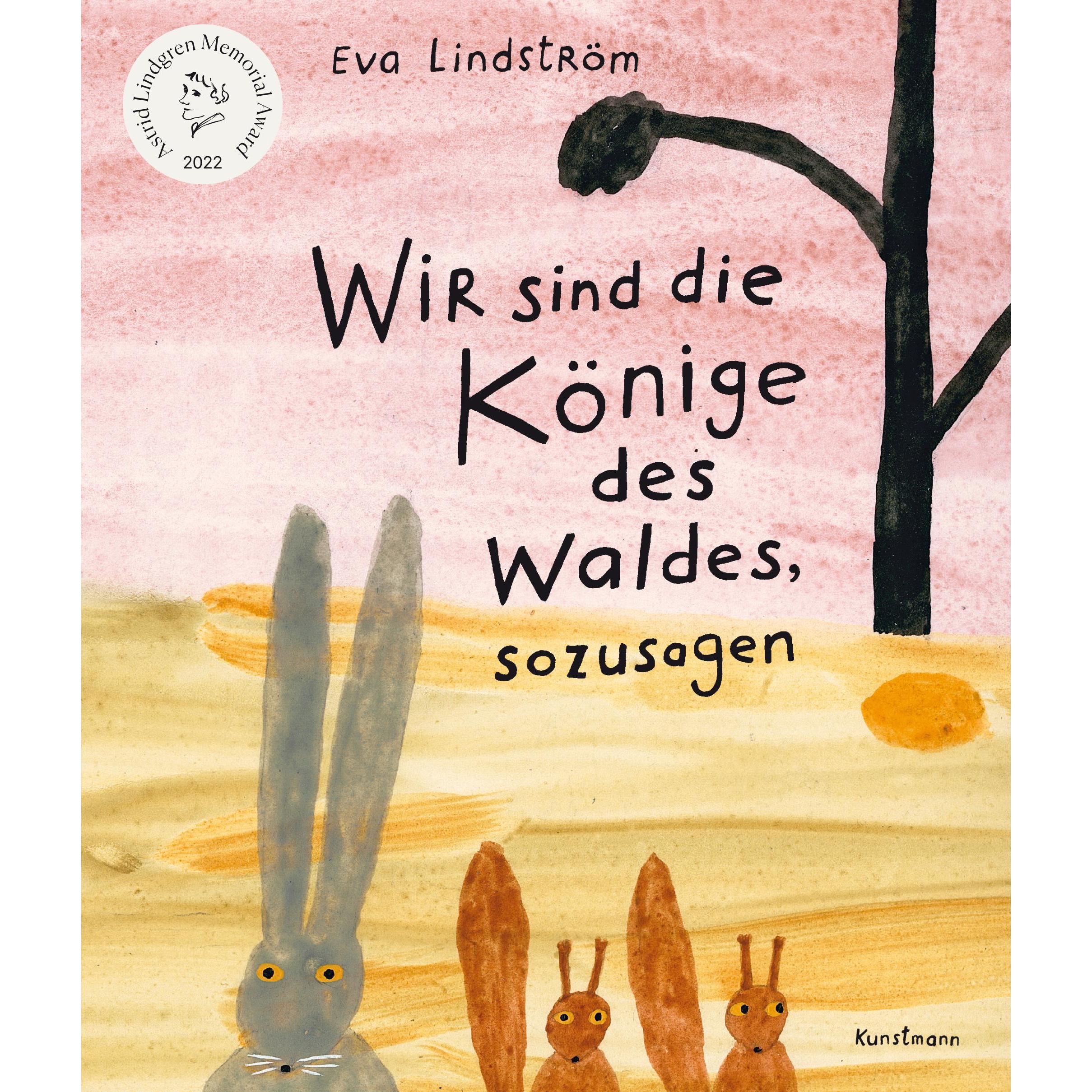 Wir sind die Könige des Waldes, sozusagen, Kinderbücher von Eva Lindström