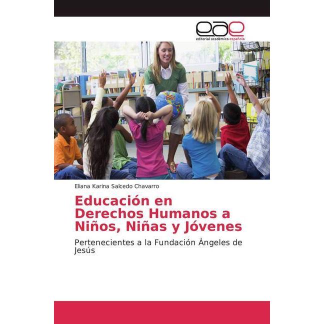 Educación en Derechos Humanos a Niños, Niñas y Jóvenes, Fachbücher von Eliana Karina Salcedo Chavarro