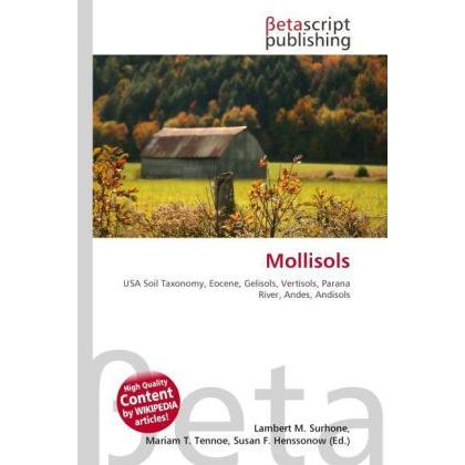 Mollisols, Fachbücher von Lambert M. Surhone, Mariam T. Tennoe, Susan F. Henssonow