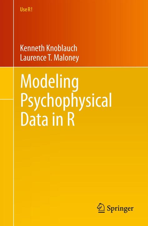 Produktbild Modelling Psychophysical Data in R (Englisch, Kenneth Knoblauch, Laurence T. Maloney, 2012)