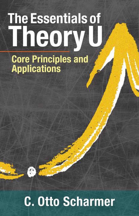 Produktbild The Essentials of Theory U (Englisch, Otto Scharmer, 2018)