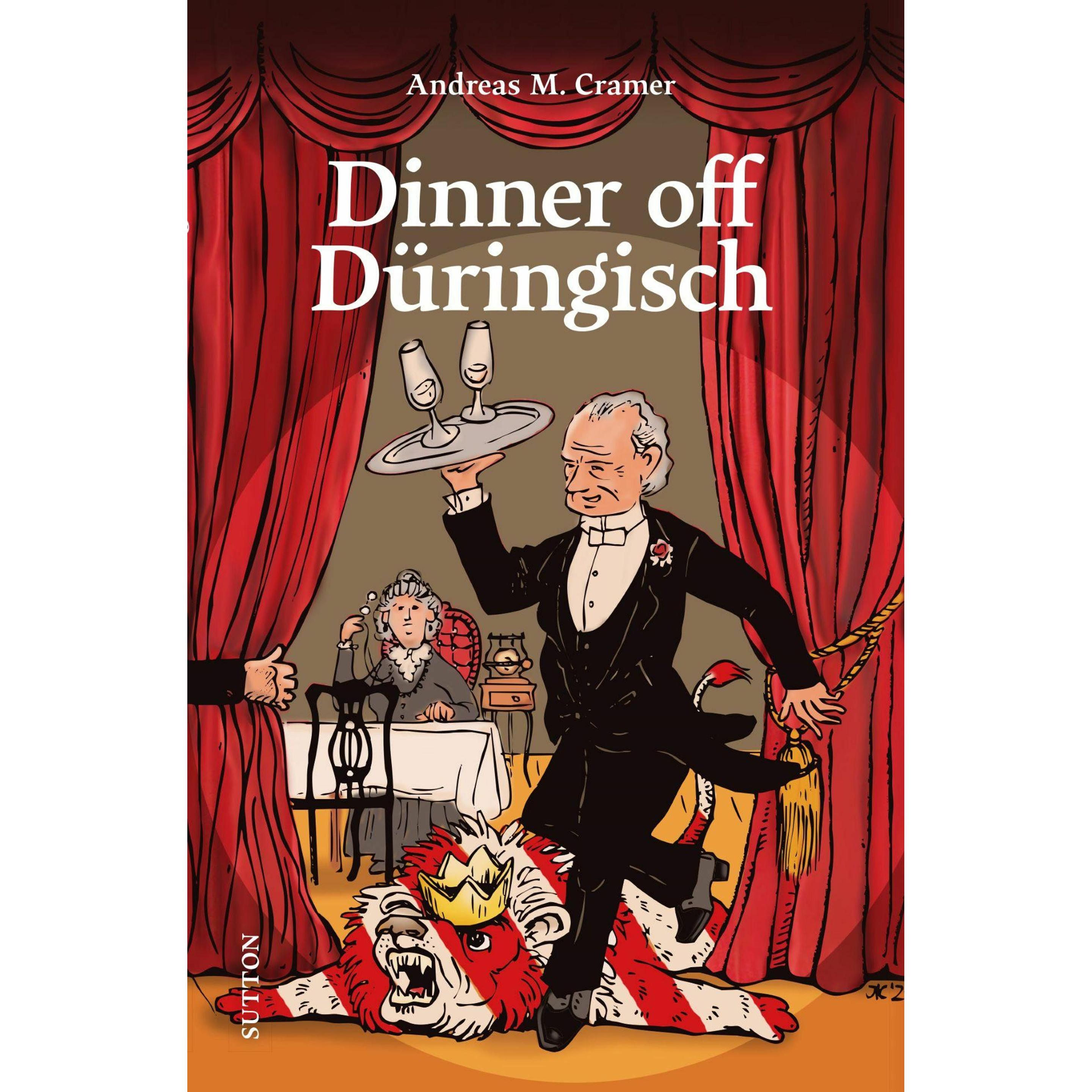 Dinner off Düringisch, Belletristik von Andreas M. Cramer