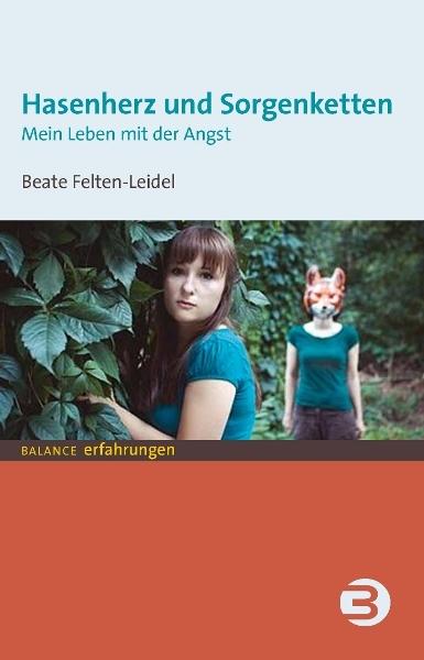 Produktbild Hasenherz und Sorgenketten (Deutsch, Beate Felten-Leidel, 2012)