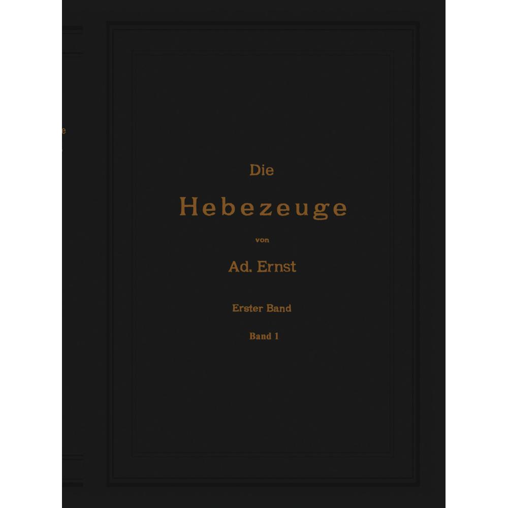 Thumbnail - Die Hebezeuge. Theorie und Kritik ausgeführter Konstruktionen mit besonderer Berücksichtigung der el, Fachbücher