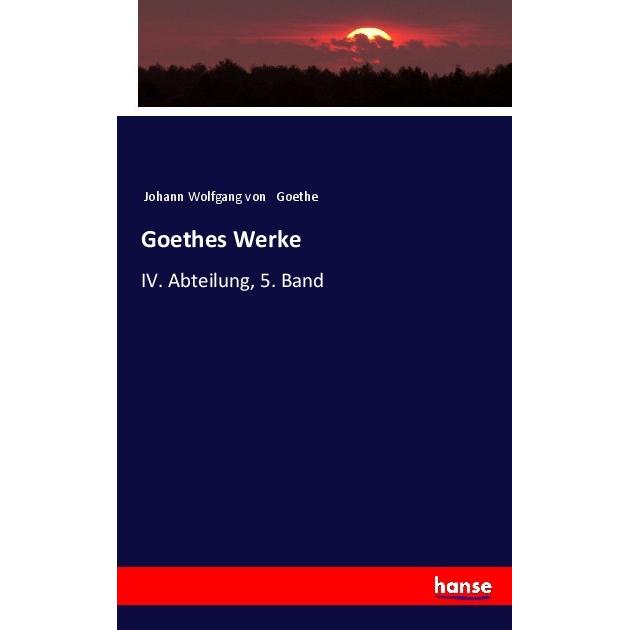 Goethes Werke, Fachbücher von Johann Wolfgang von Goethe