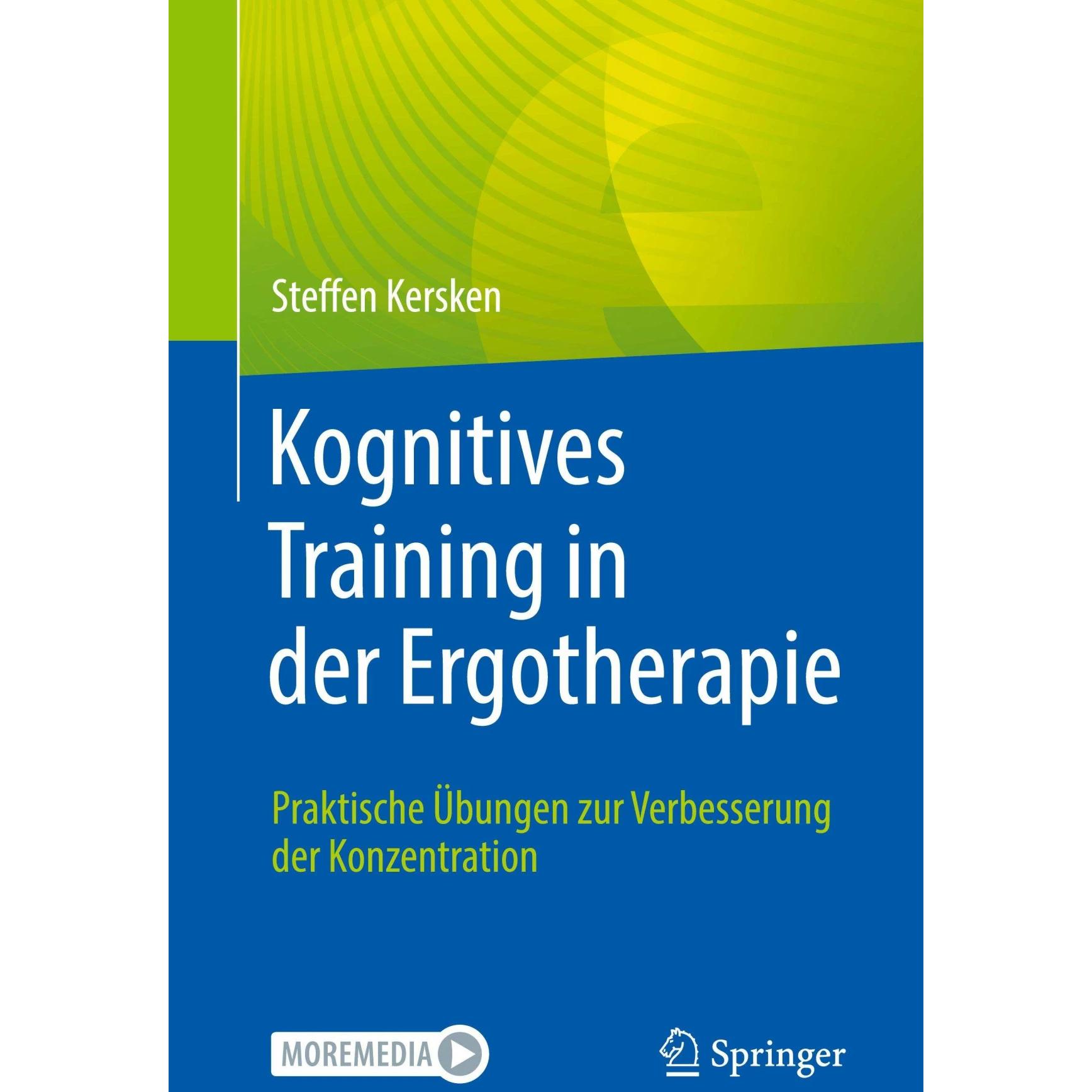 Kognitives Training in der Ergotherapie, Fachbücher von Steffen Kersken