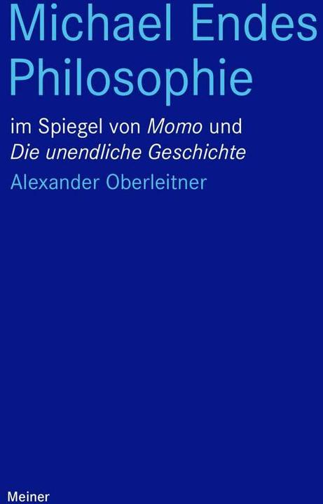 Immagine prodotto Michael Endes Philosophie im Spiegel von „Momo“ und „Die unendliche Geschichte“ (Tedesco, Alexander Oberleitner, 2020)