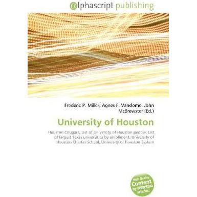 University of Houston, Fachbücher von Agnes F. Vandome, Frederic P. Miller, John McBrewster