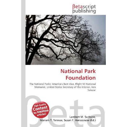 Thumbnail - National Park Foundation, Fachbücher von Lambert M. Surhone, Miriam T. Timpledon, Susan F. Marseken