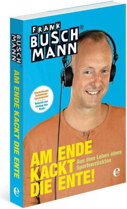 Actual product image Am Ende kackt die Ente! (German, Frank Bushman, 2014)